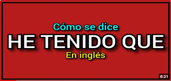 HE TENIDO QUE